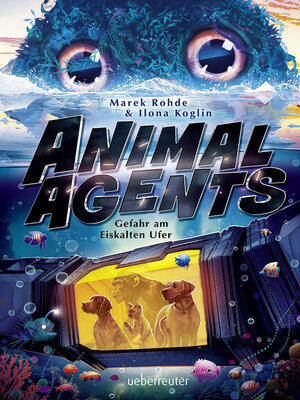 cover image of Animal Agents--Gefahr am Eiskalten Ufer